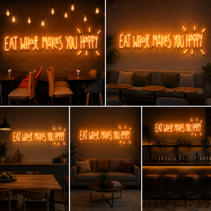 Eat What Makes You Happy LED Neon Wall Sign for Kitchen, Café and Restaurant Decor