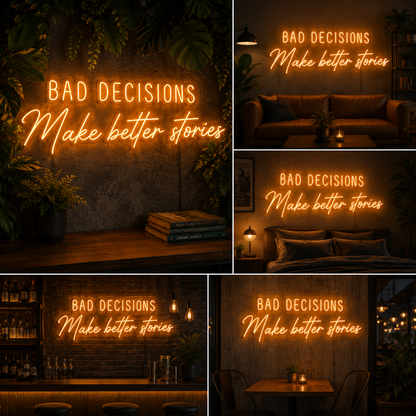 Bad Decisions Make Better Stories Neon Sign Board | LED Quote Neon Light for Wall Decor