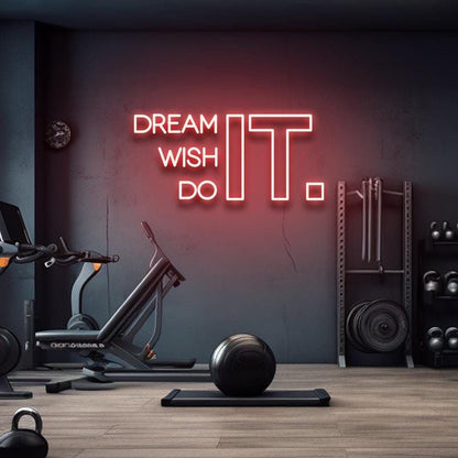 Motivational Dream Wish Do It LED neon wall sign for study room, home office and business interiors