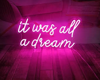 Beautiful Neon Light Sign It Was All Dream | Custom Neon Sign