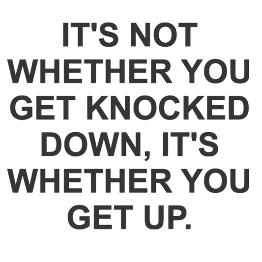 It's not Whether You get Knocked Quote Black Acrylic Wall Decor (24x24 In)