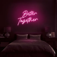 Beautiful Led Neon Better Together Light Sign | Custom Neon Sign