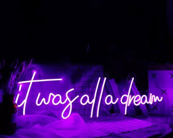 Beautiful Neon Light Sign It Was All Dream | Custom Neon Sign 