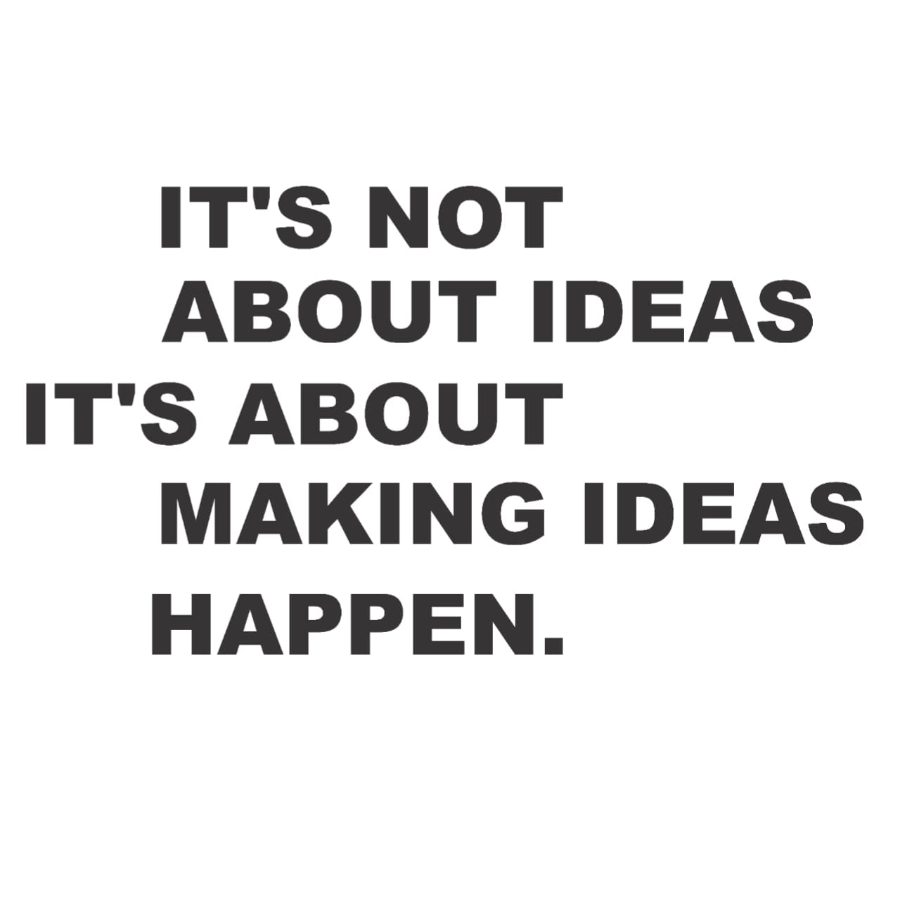 It's not About Ideas 3D Motivational Quote Acrylic Wall Decor (24x24 In)