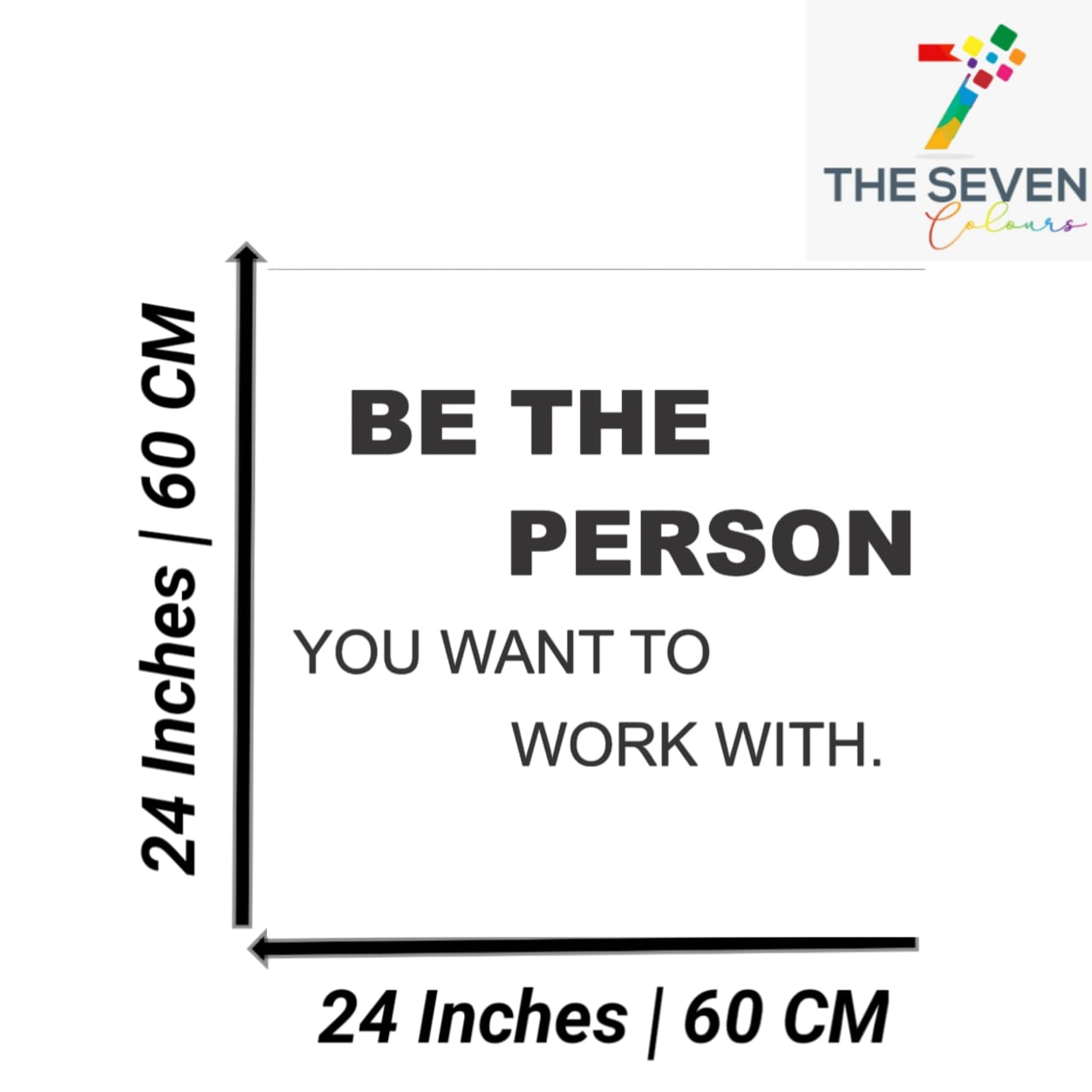 Be the Person You Want to Work With Quote Black Acrylic Wall Decor (24x24 In)