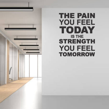 The Pain You Feel Today Quote Black Wall Decor (24x24 In)