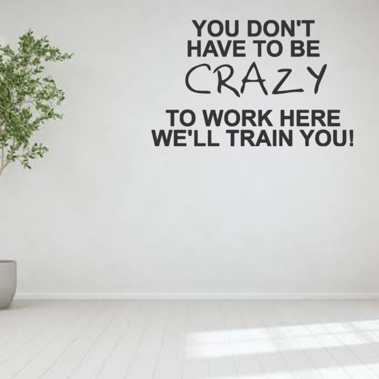 You Don't have to be Crazy Quote Wall Decor (24x24 In)