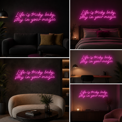 Life Is Tricky Baby Stay In Your Magic Neon Sign Board | Custom Neon Light | LED Neon Light Name Plate
