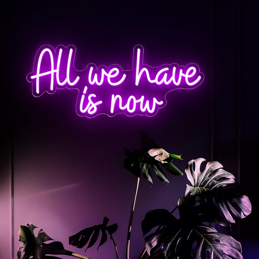 All We Have Is Now Neon Sign Board Purple LED Wall Decor