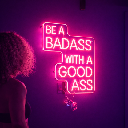 Be a Badass With a Good Ass Neon Sign Board Pink LED Neon Light Wall Decor