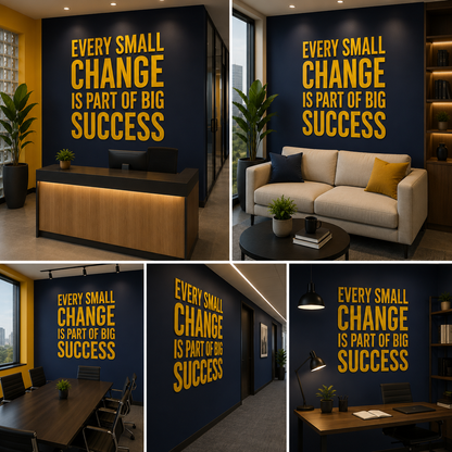 Every Small Change Big Success Wall Quote | Motivational Office Wall Typography | Inspirational Corporate Wall Decal