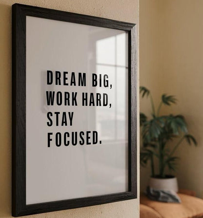 dream big work hard stay focused wall art frame

