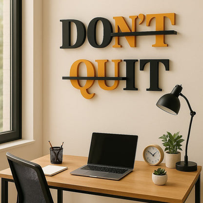 Motivational acrylic wall sign dont quit 3D typography wall decor office workspace interior
