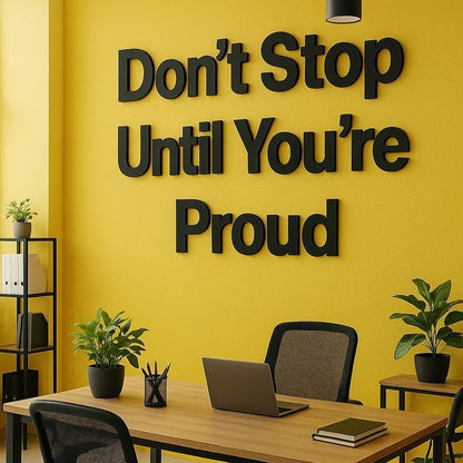 Motivational acrylic wall sign dont stop until youre proud 3D typography office wall decor
