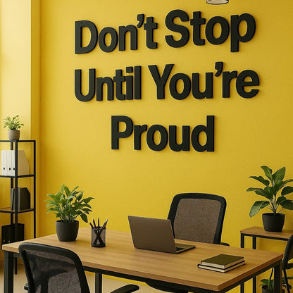 Motivational acrylic wall sign Dont Stop Until Youre Proud 3D typography office wall decor yellow background
