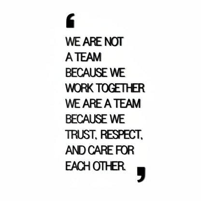 Team motivation acrylic wall quote we are a team because we trust respect care office wall decor
